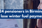 117,224 pensioners to loose winter fuel payment in Birmingham 