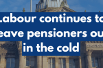 Labour continue to leave pensioners out in the cold