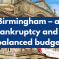 Labour Birmingham – a year on from bankruptcy and still no balanced budget