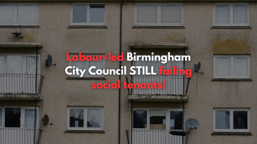 Labour-led Birmingham City Council still failing social tenants