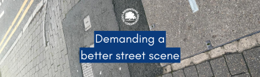 demanding a better street scene