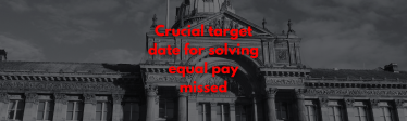 Crucial target date for solving equal pay missed